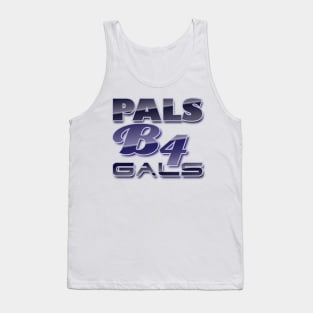 Pals B4 Gals Tank Top